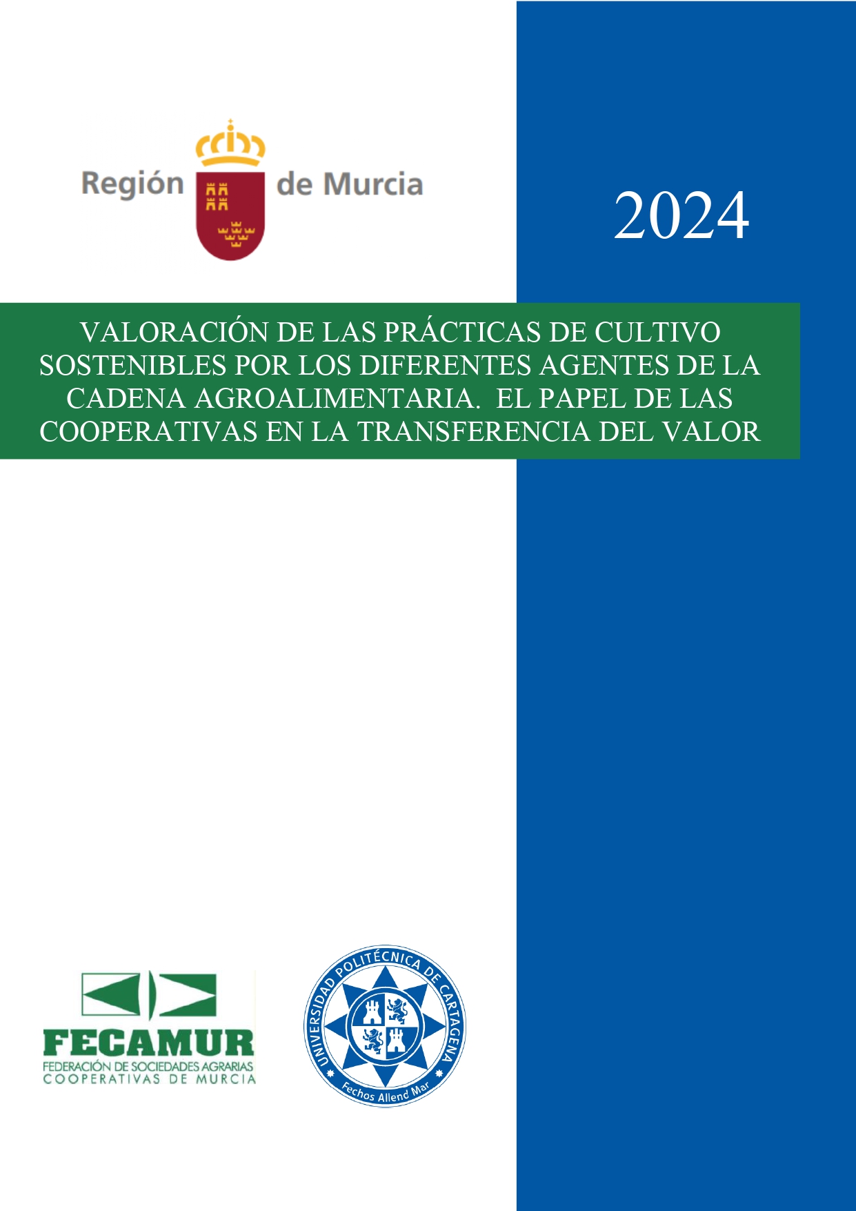 Valoración de las Prácticas de Cultivo Sostenibles por los diferentes Agentes de la Cadena Agroalimentaria. El Papel de las Cooperativas en la Transferencia del Valor.